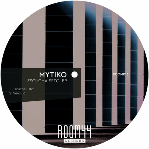 MYTIKO - Escucha Esto! EP [ROOM016]